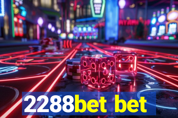 2288bet bet